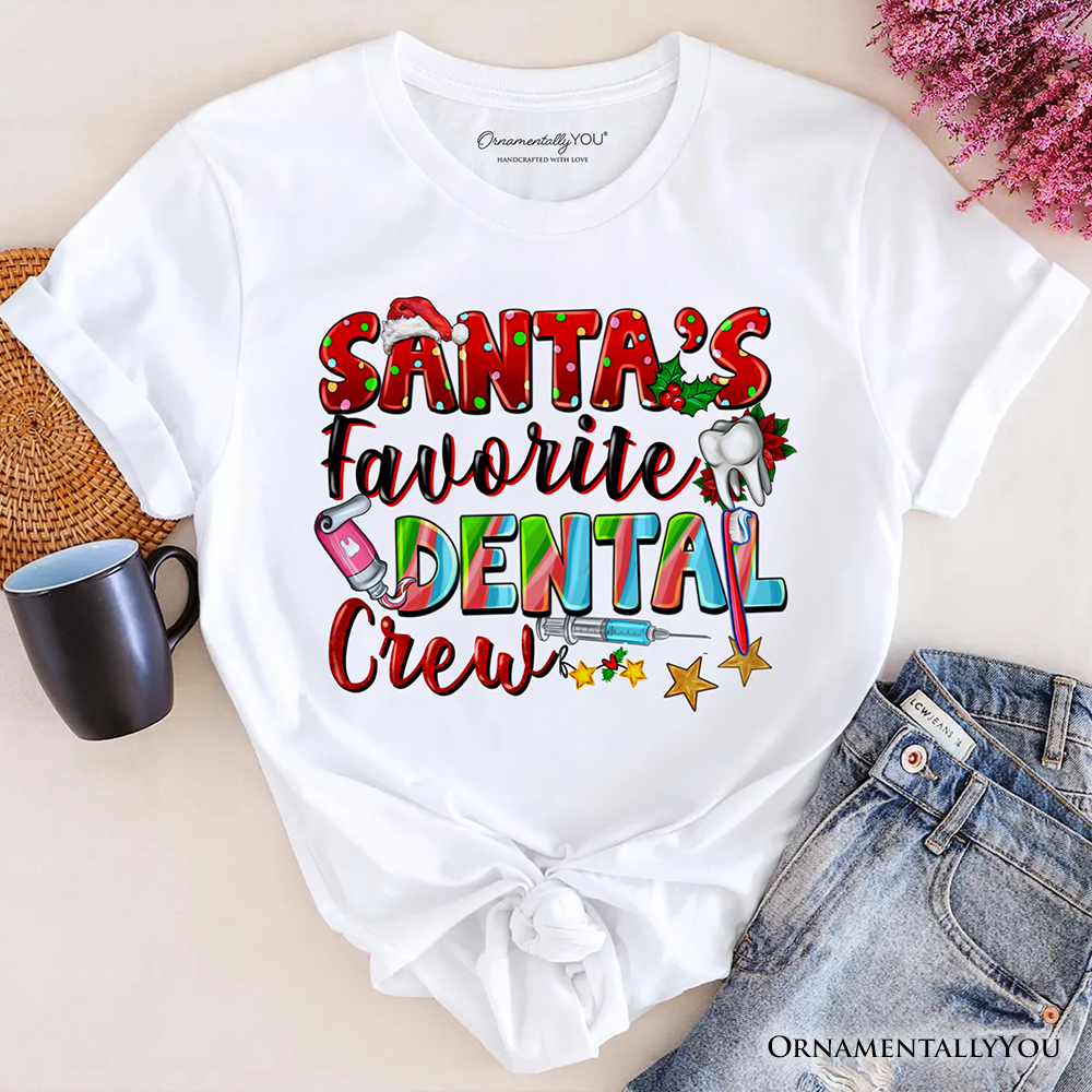Santa’s Favorite Dental Crew T-Shirt, Festive Christmas Tee for Dentists