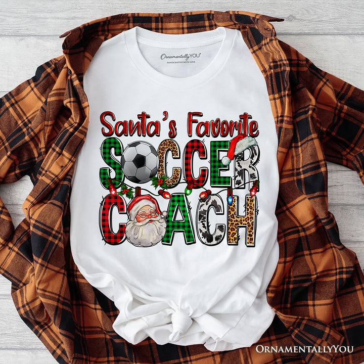 Santa’s Favorite Soccer Coach Plaid Christmas T-Shirt, Sports Team Holiday Tee T-Shirts OrnamentallyYou White XS 
