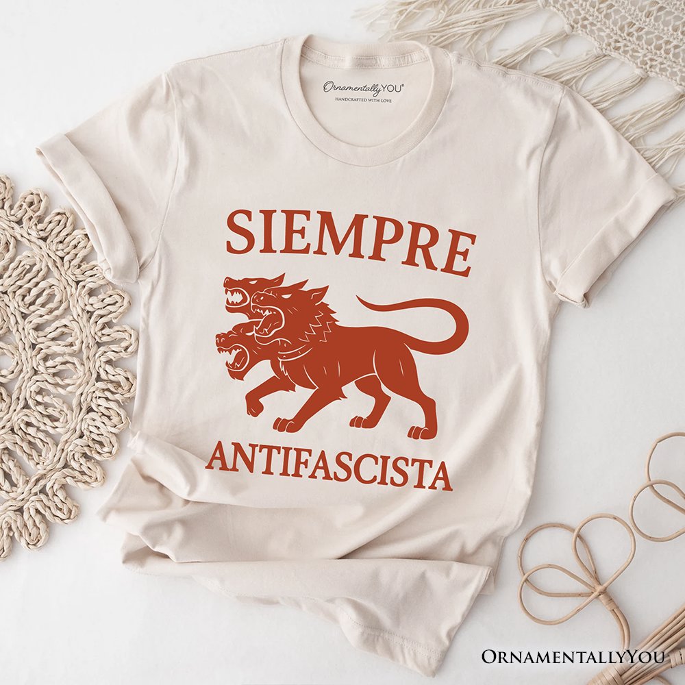 Siempre Antifascista T-Shirt, Anti Fascism Protest Activist Tee OrnamentallyYou Natural XS 