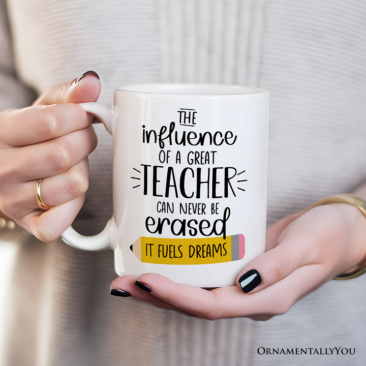 Teacher Appreciation Personalized Mug, The Influence Of A Great Teacher Gift With Custom Name