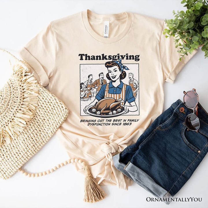 Thanksgiving Family Dysfunction Retro T-Shirt, Funny Holiday Humor Tee for Sarcastic Families T-Shirts OrnamentallyYou Natural XS 