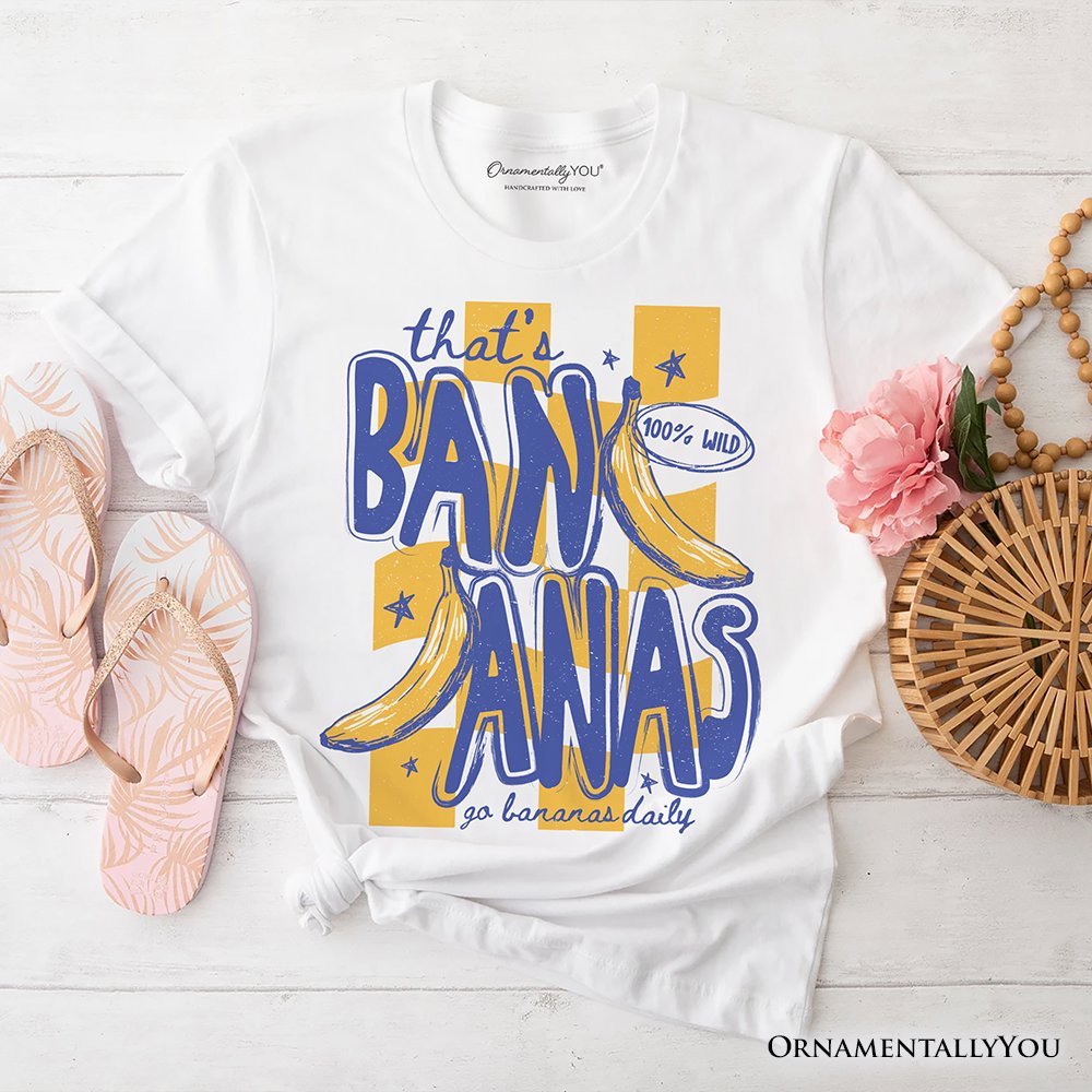 That’s Bananas Summer T-Shirt, Funny Tropical Fruit Tee T-Shirts OrnamentallyYou White XS 