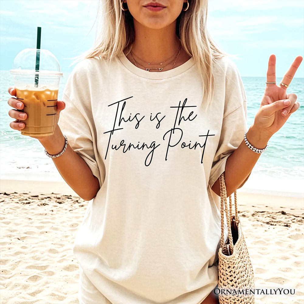 This Is the Turning Point T-Shirt, Motivational Patriotic Quote Tee T-Shirts OrnamentallyYou 