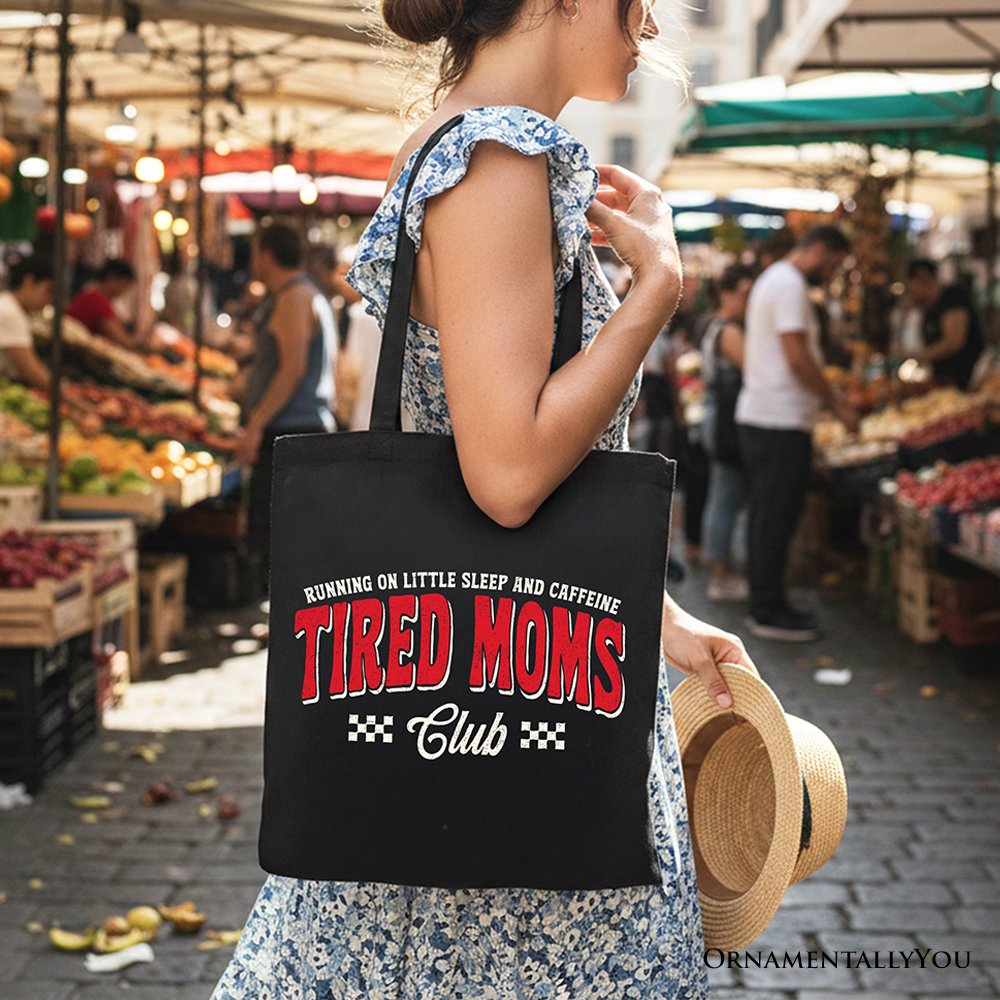Tired Moms Club Tote Bag, Funny Motherhood Sarcastic Humor Gift Shopper Tote Bag OrnamentallyYou 