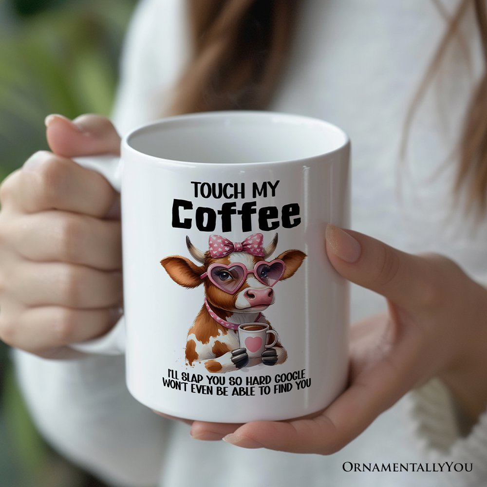 Touch My Coffee I'll Slap Hard Personalized Mug, Humorous Coffee Mug Gift With Custom Name Personalized Ceramic Mug OrnamentallyYou 