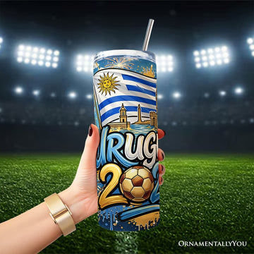 Uruguay 2026 Soccer Cup Global Championship 20oz Tumbler With Lid and Stainless Steel Straw, Fans Football Gift Cup Tumbler OrnamentallyYou 