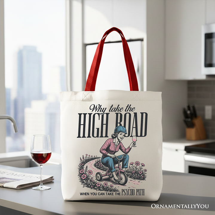Why Take High Road Mom Tote Bag, Funny Adult Sarcastic Mother Gift Shopper