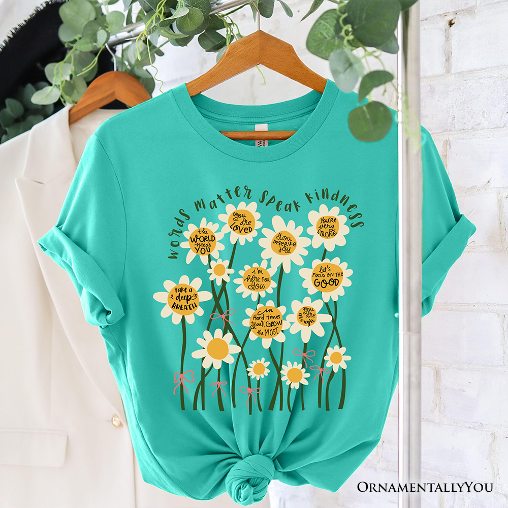 Words Matter Kindness Daisy T-Shirt, Positive Floral Tee