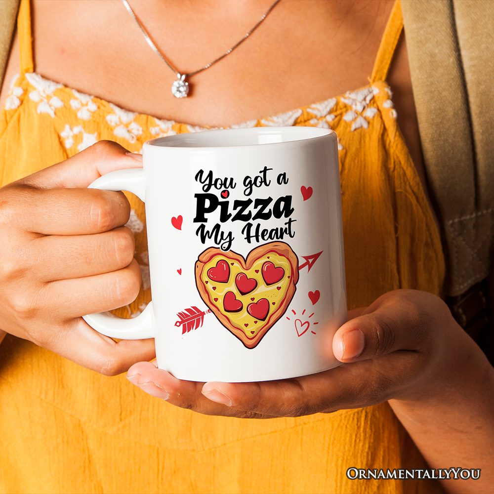 You Got A Pizza My Heart Personalized Mug, Pizza Lover Romantic Gift With Custom Name