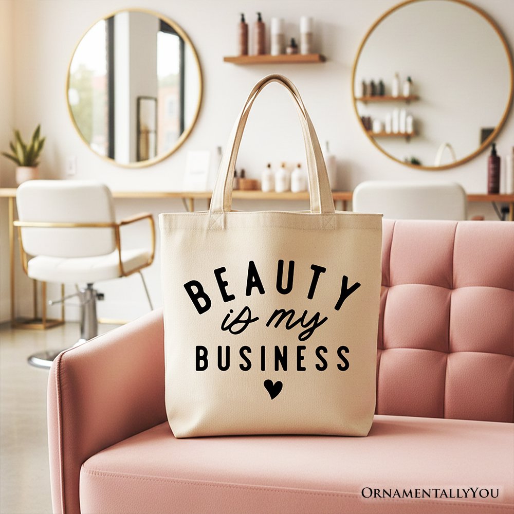 Beauty Is My Business Artist Tote Bag, Minimalist Salon Gift Shopper Tote Bag OrnamentallyYou Beige 