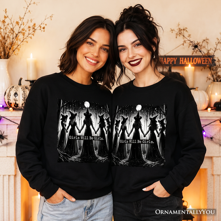 Girls Will Be Girls Sweatshirt, Spooky Witch Coven Sweater for Empowered Women