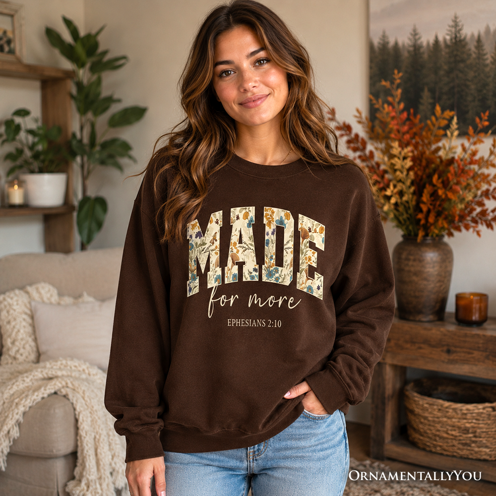 Made For More Ephesians 2:10 Floral Faithful Christians Sweatshirt, Jesus Bible Verse Sweater