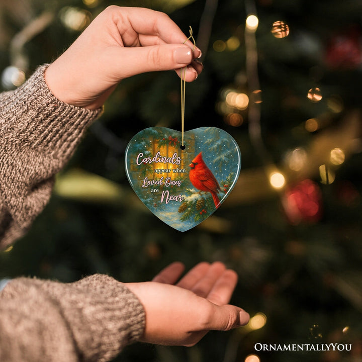 Cardinals Appear When Loved Ones Are Near Ornament, Comforting Christmas Gift and Memorial Tribute Ceramic Ornament OrnamentallyYou 