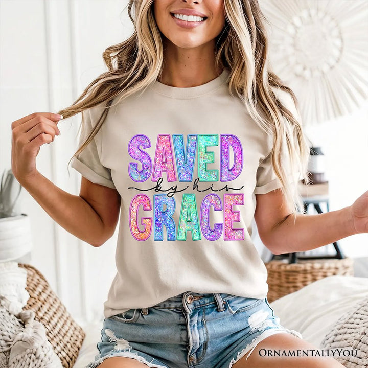 Saved By His Grace Printed Faux Sequin Christian T-Shirt, Religious Love Tee T-Shirts OrnamentallyYou 