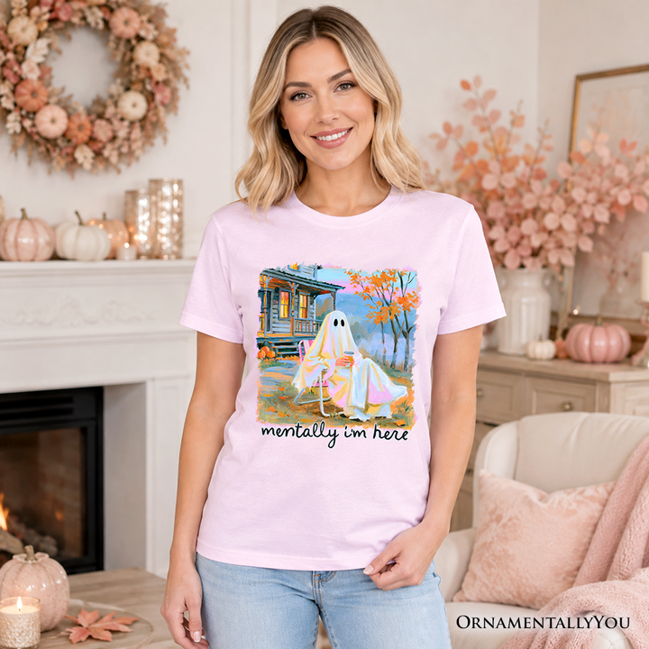Mentally I’m Here Ghost T-Shirt, Cozy Fall Halloween Cabin Tee