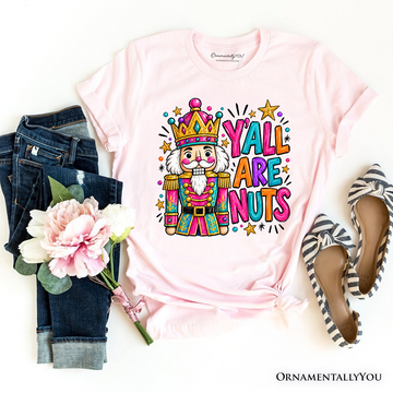 Y’all Are Nuts Nutcracker Christmas T-Shirt, Funny Colorful Holiday Tee