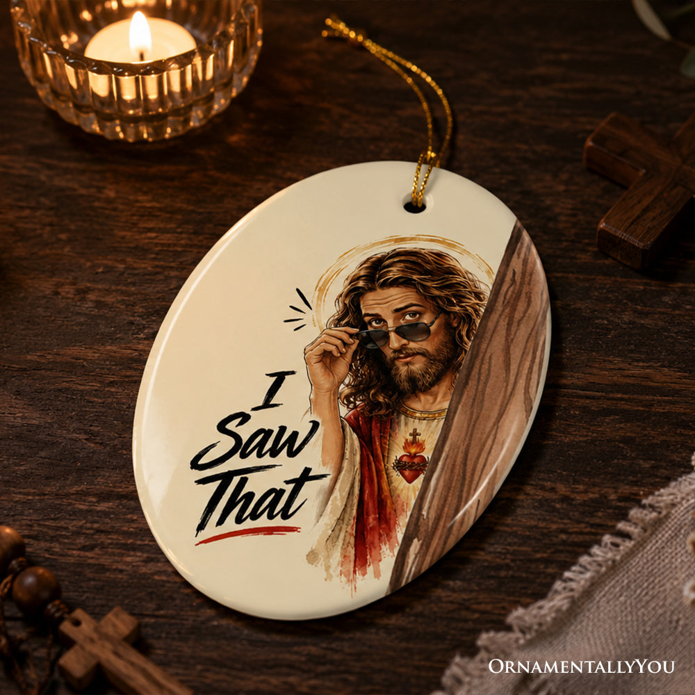 Funny Jesus Peeking I Saw That Ornament, Humorous Christian Meme Holiday Keepsake