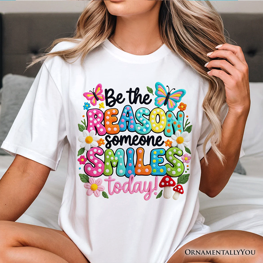 Be The Reason Someone Smiles Printed Faux Yarn T-Shirt, Positive Mental Health Tee