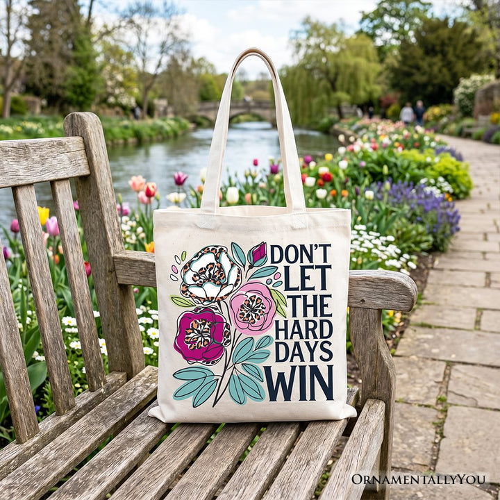 Don’t Let The Hard Days Win Mental Health Tote Bag, Floral Positive Affirmation Gift Shopper Tote Bag OrnamentallyYou White 