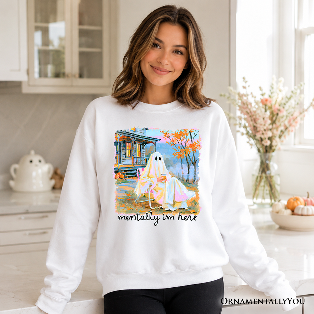 Mentally I'm Here Ghost Sweatshirt, Cozy Fall Halloween Cabin Sweater