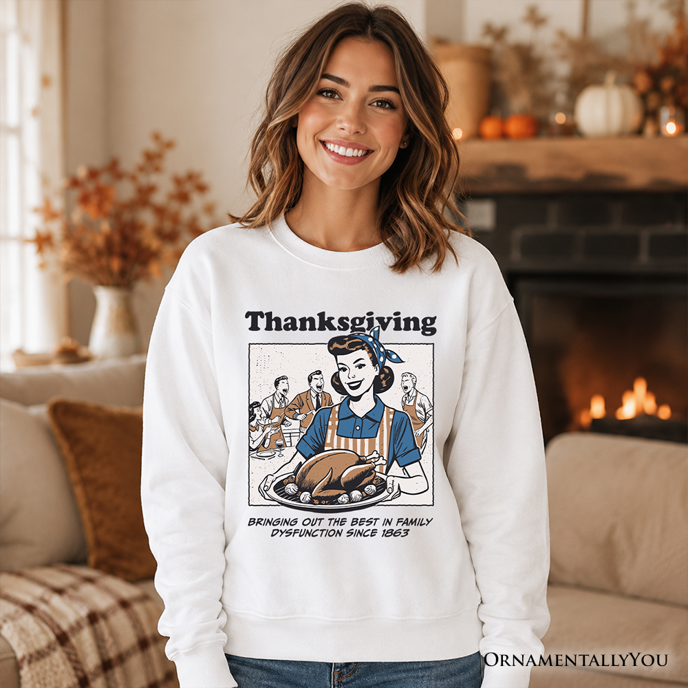Thanksgiving Family Dysfunction Retro Sweatshirt, Funny Holiday Humor Sweater for Sarcastic Families
