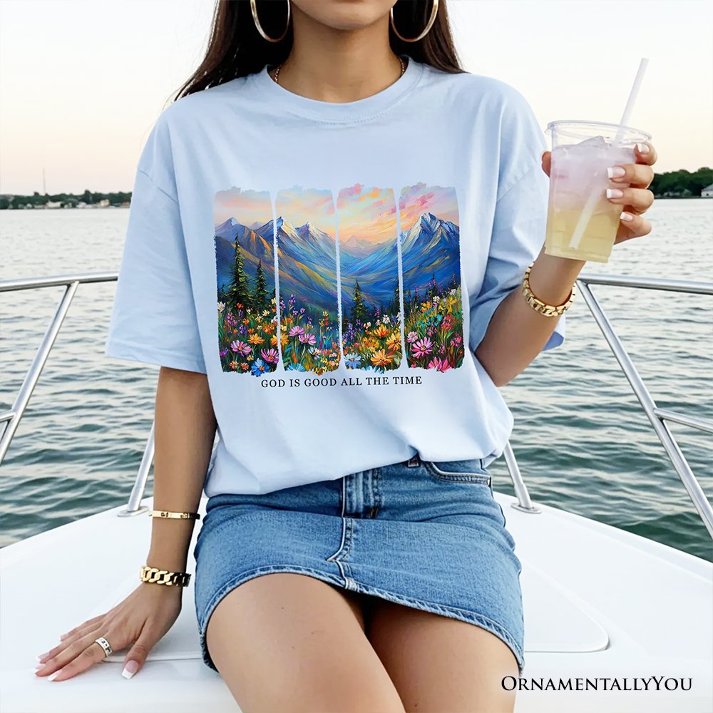 God Is Good All the Time Mountain Christian T-Shirt, Wildflower Brushstroke Bible Verse Faith Tee T-Shirts OrnamentallyYou 