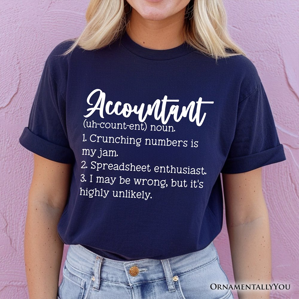 Accountant Definition T-Shirt, Finance Office Employee Funny Quote Tee T-Shirts OrnamentallyYou 