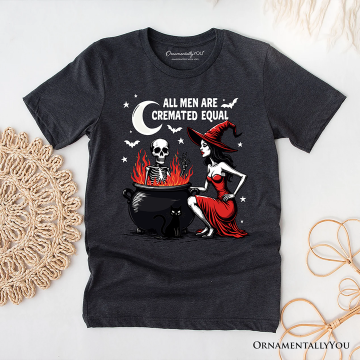 All Men Are Cremated Equal Halloween T-Shirt, Funny Witch