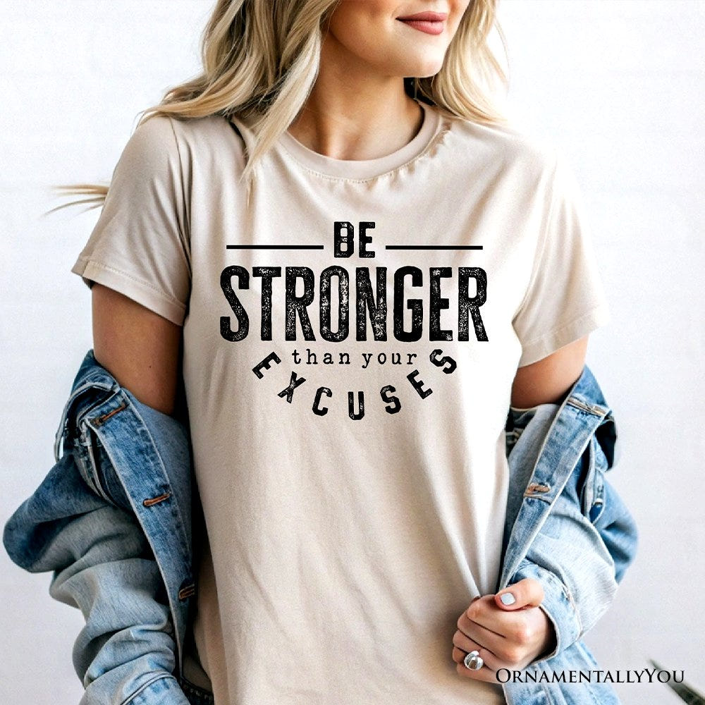 Be Stronger Than Your Excuses T-Shirt, Motivational Gym Workout Tee for Fitness Enthusiasts T-Shirts OrnamentallyYou 