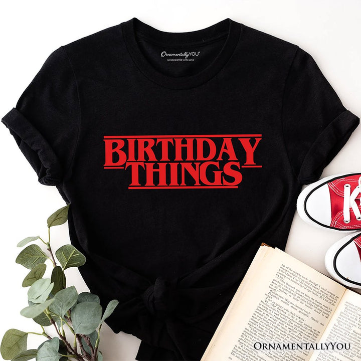 Birthday Things Retro T-Shirt, Horror Bday Tee T-Shirts OrnamentallyYou Black XS 