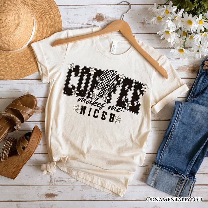 Coffee Makes Me Nicer Retro T-Shirt, Trendy White and Natural Tee for Stylish Women and Caffeine Lovers T-Shirts OrnamentallyYou Natural XS 