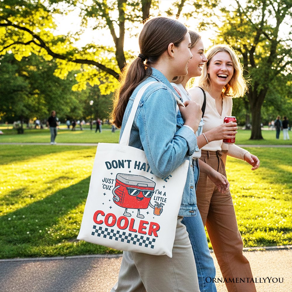 Don't Hate Me Cuz I'm A Little Cooler Tote Bag, Funny Cool Summer Gift Shopper Tote Bag OrnamentallyYou 