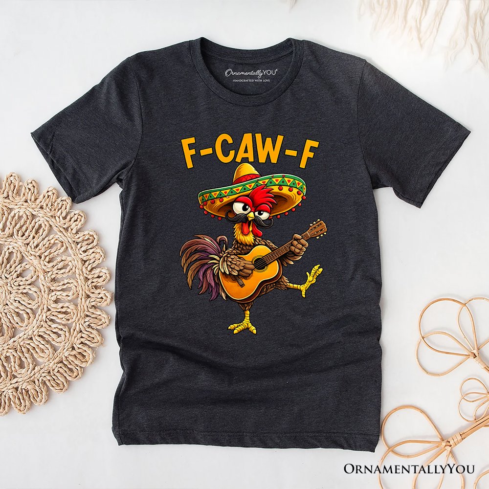 F-CAW-F Rooster Cinco De Mayo T-Shirt, Funny Mexican Tee T-Shirts OrnamentallyYou Dark Gray XS 