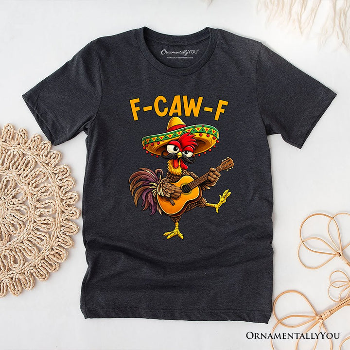 F-CAW-F Rooster Cinco De Mayo T-Shirt, Funny Mexican Tee T-Shirts OrnamentallyYou Dark Gray XS 