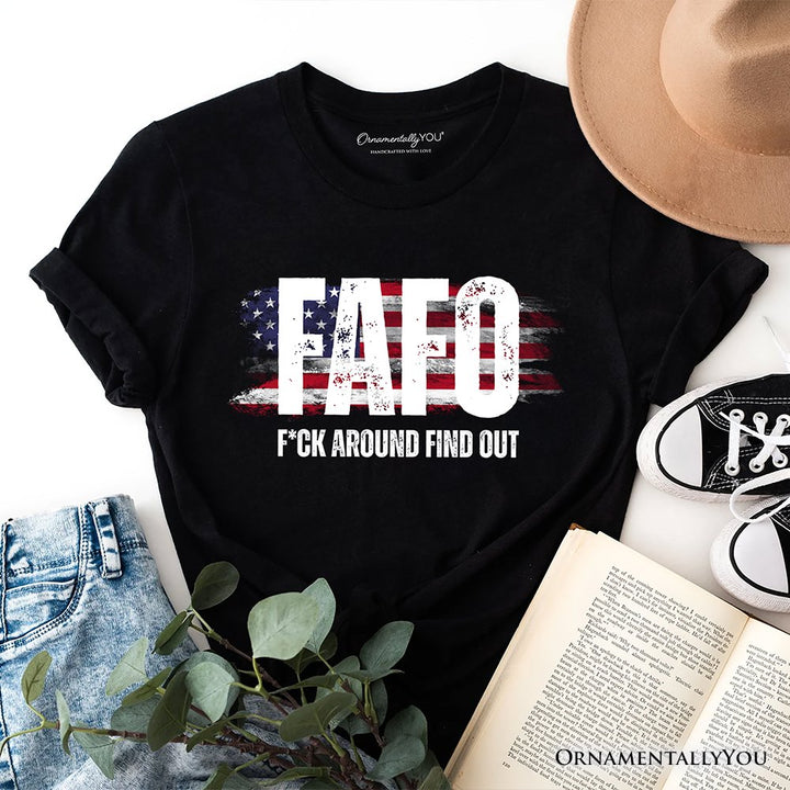 FAFO USA Flag T-Shirt, F Around Find Out Patriotic Humor Tee T-Shirts OrnamentallyYou Black XS 