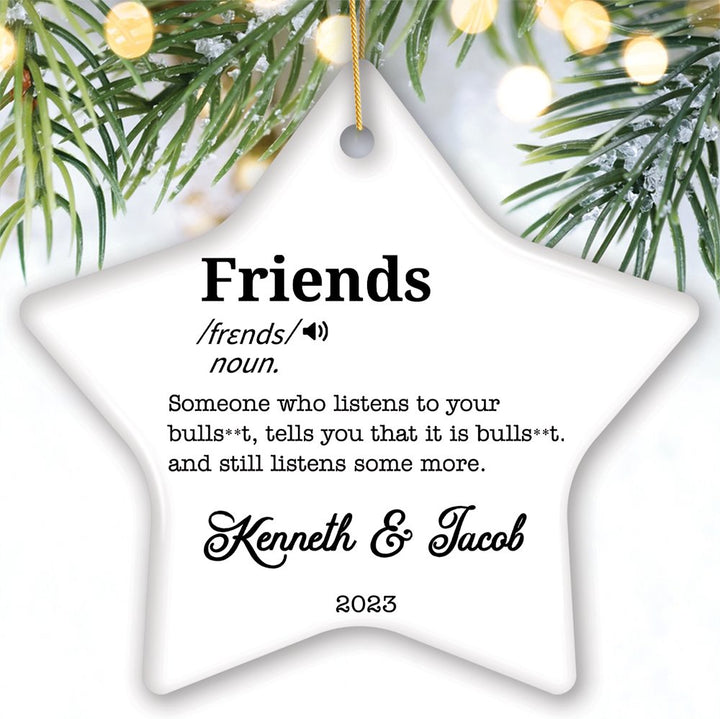 Friends Definition Personalized Gift, Funny Christmas Ornament for Bestfriends Ceramic Ornament OrnamentallyYou Star 