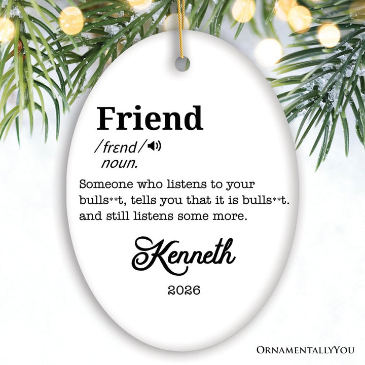 Friends Definition Personalized Gift, Funny Christmas Ornament for Bestfriends Ceramic Ornament OrnamentallyYou Oval 