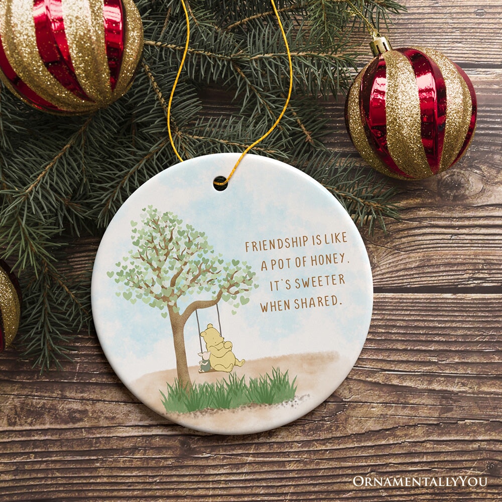 Friendship is Like a Honey Pot, Sweeter When Shared Ornament, Heartwarming Pooh Bear Christmas Gift Ceramic Ornament OrnamentallyYou Circle 