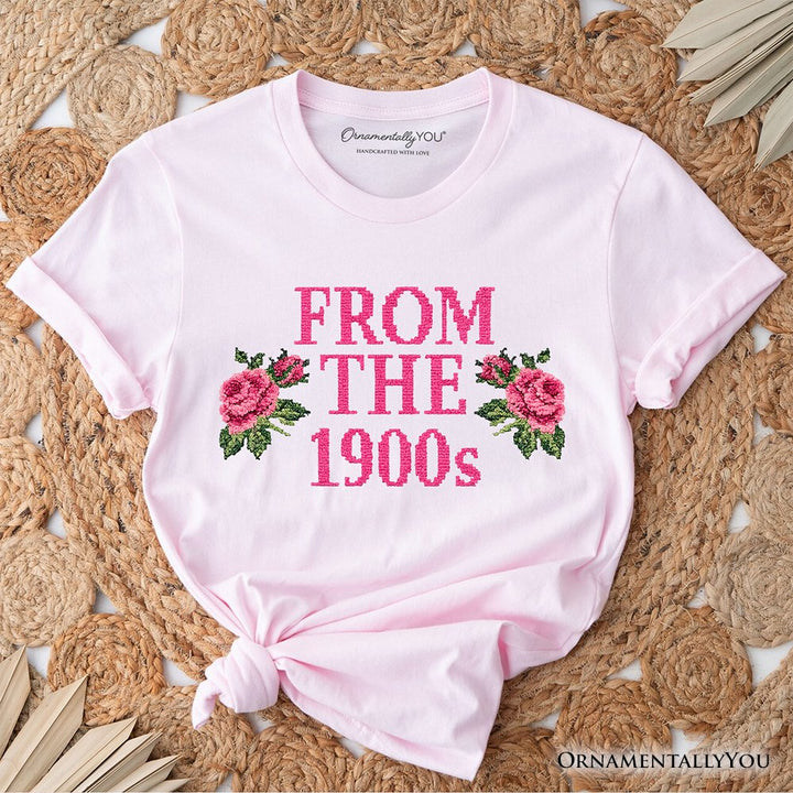 From The 1900s Floral Printed Faux Embroidery T-Shirt, Sarcastic Vintage Tee T-Shirts OrnamentallyYou Soft Pink XS 