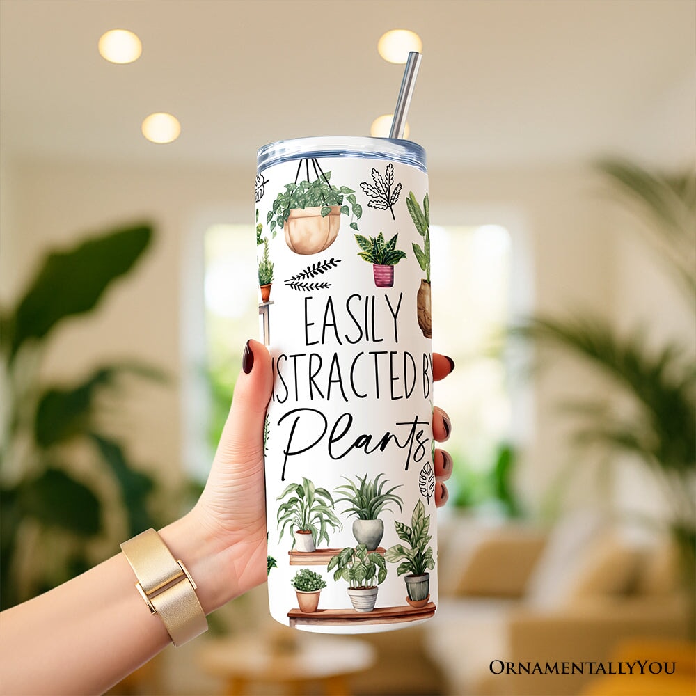 Funny Botanical Life 20oz Personalized Tumbler With Lid and Stainless Steel Straw, Easily Distracted By Plants Gift Cup Tumbler OrnamentallyYou 