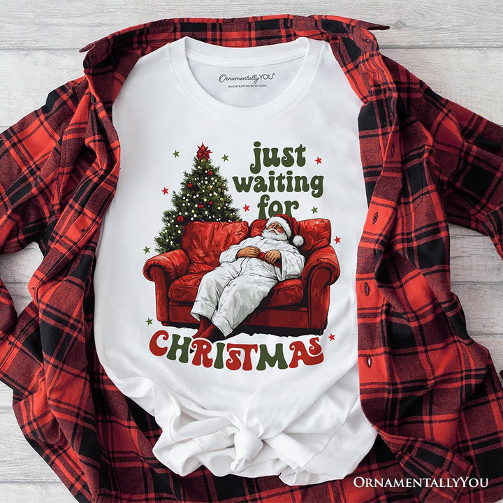 Funny Fat Santa Couch T‑Shirt, Just Waiting for Christmas Tee for Lazy Holiday Season T-Shirts OrnamentallyYou White XS 