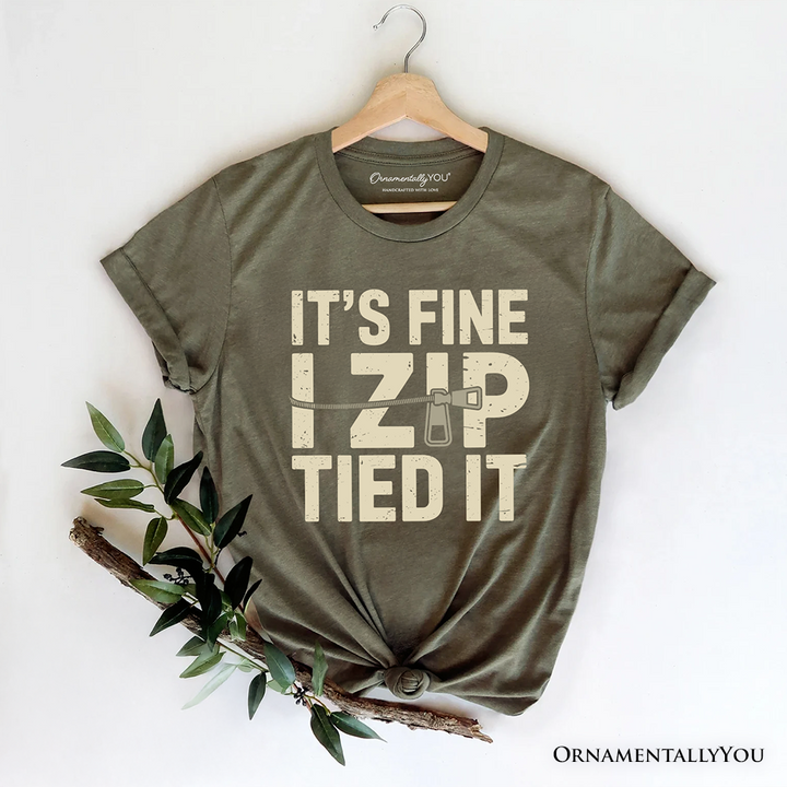 Funny Mechanic Car Guy T-Shirt, It's Fine I Zip Tied It Tee