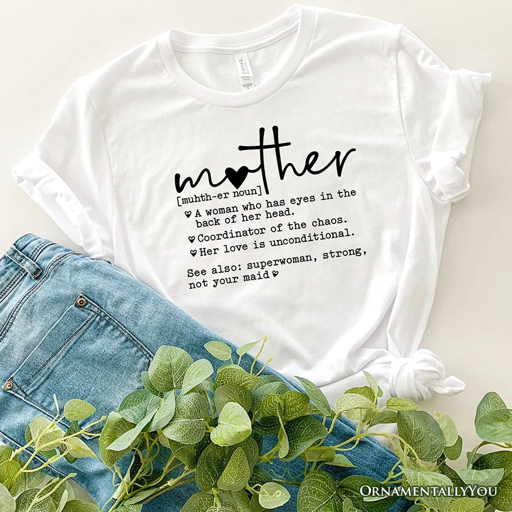 Funny Mom Definition T-Shirt, White, Natural and Black Tee for Strong and Real Mothers T-Shirts OrnamentallyYou White XS 