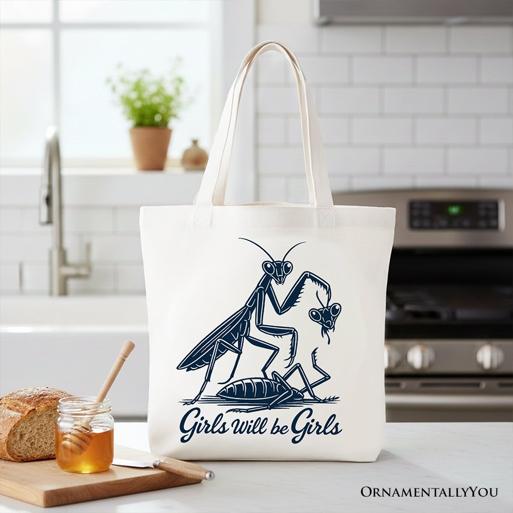 Girls Will Be Girls Mantis Tote Bag, Funny Feminist Bug Gift Shopper Tote Bag OrnamentallyYou White 