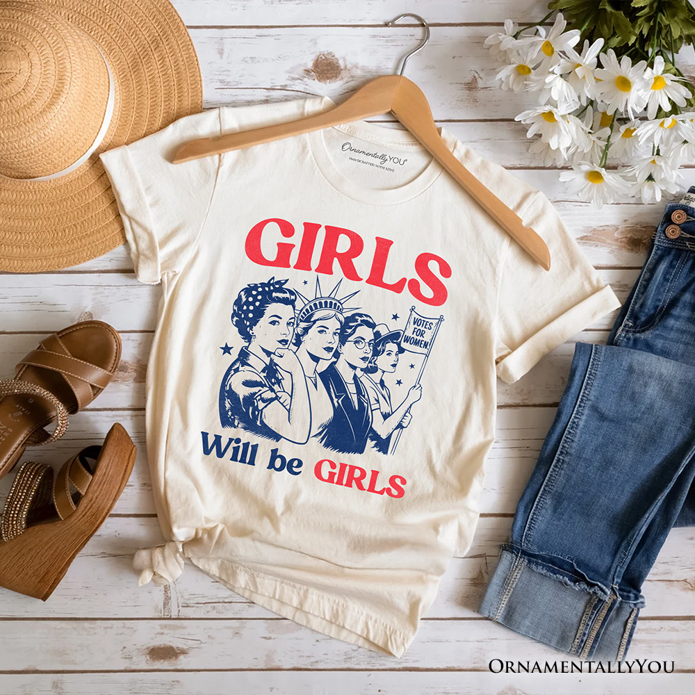 Girls Will Be Girls Patriotic T-Shirt, 4th of July Vintage Feminist Tee