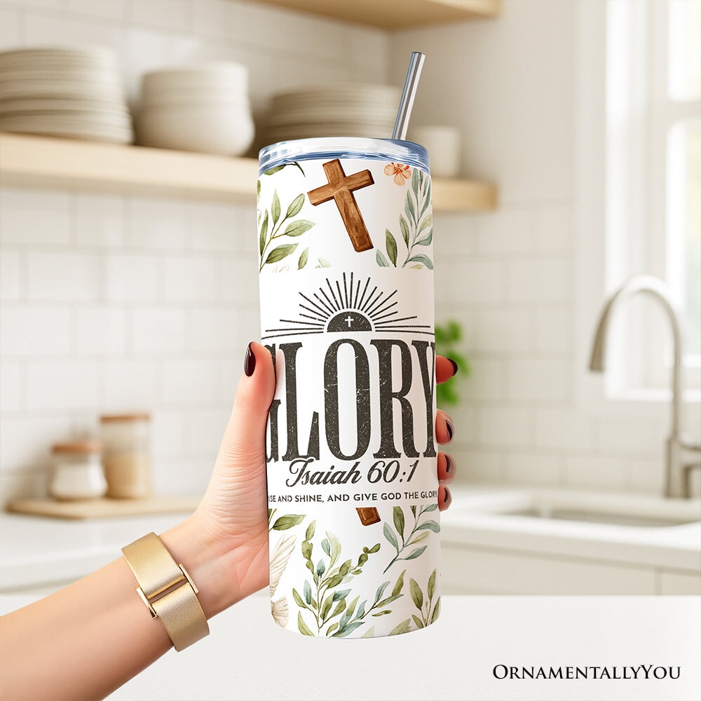 Glory Isaiah 60:1 Christian 20oz Personalized Tumbler With Lid and Stainless Steel Straw, Faith Scripture Inspirational Gift Cup Tumbler OrnamentallyYou 