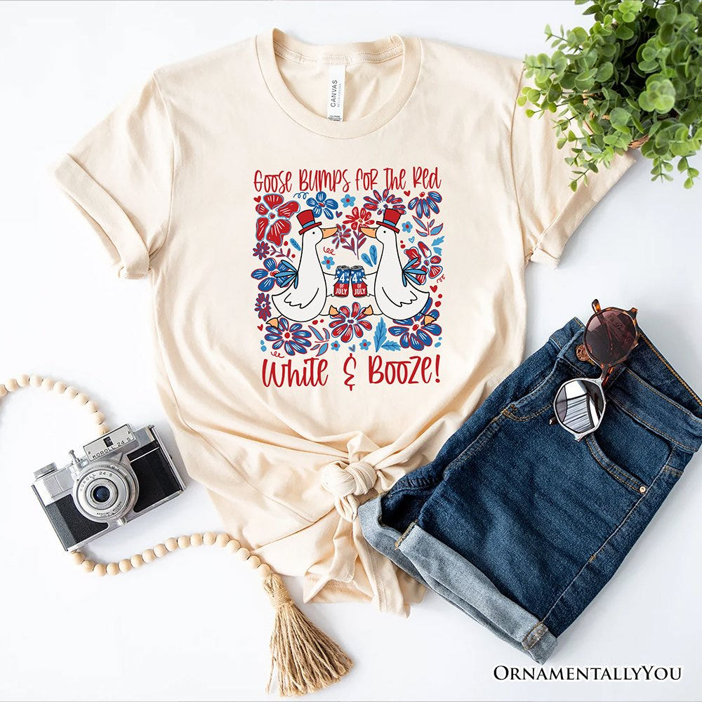 Goose Bumps for the Red, White & Booze T-Shirt, Funny 4th of July Tee T-Shirts OrnamentallyYou Natural XS 