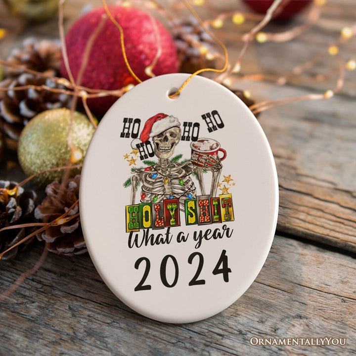 Ho Ho Ho Holy Sh*t What a Year Christmas Ornament, Funny Festive Skeleton Ceramic Ornament OrnamentallyYou 
