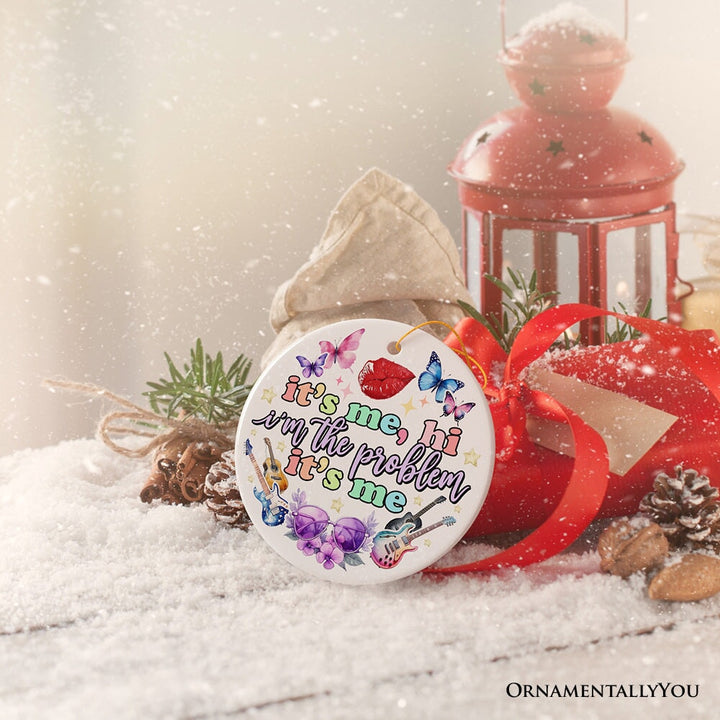 It's Me I'm The Problem Aesthetic Lyric Ornament, Pop Culture Singer Christmas Gift Ceramic Ornament OrnamentallyYou 