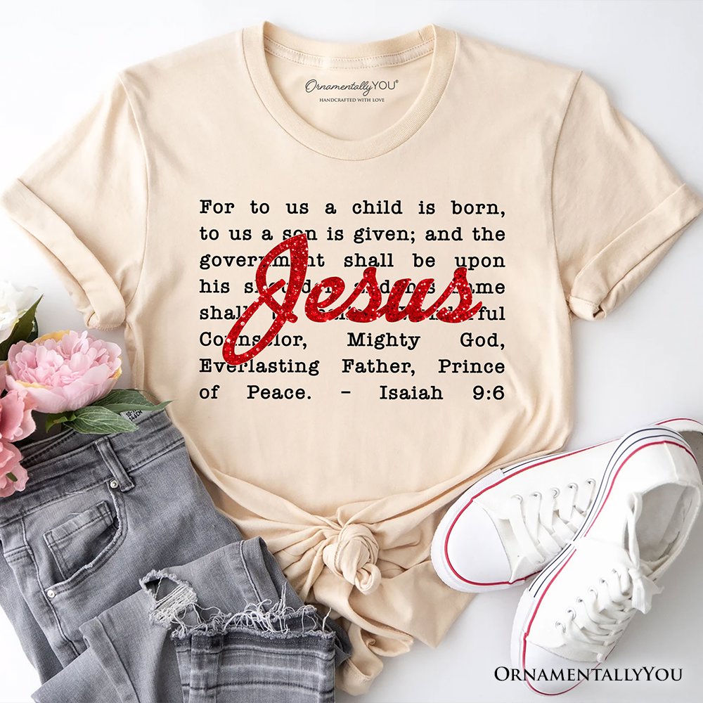 Jesus Christmas Bible Verse T‑Shirt, Isaiah 9:6 Tee for Faithful Believers T-Shirts OrnamentallyYou Natural XS 